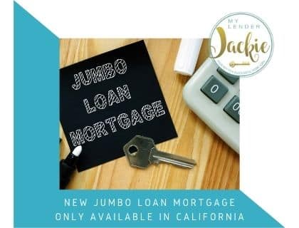 New Jumbo Loan Mortgage Only Available in California
