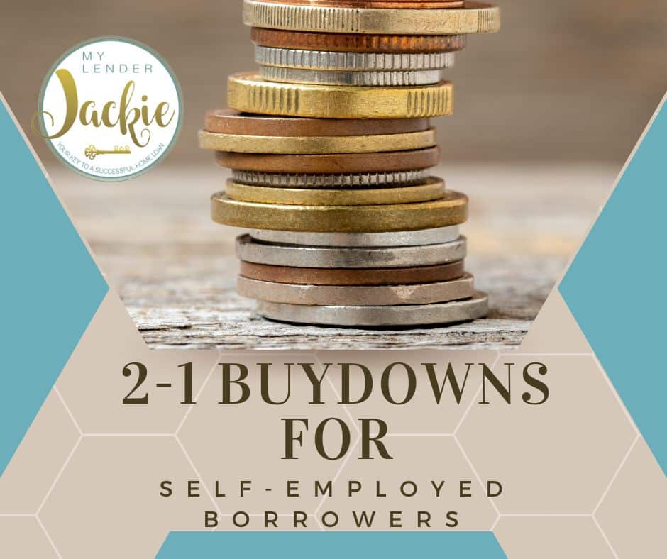 2-1 Buydowns for Self Employed Borrowers