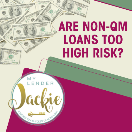 Are Non-QM Loans Too High Risk?