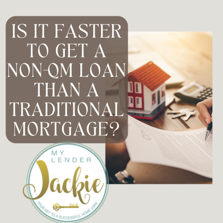 Is It Faster to Get a Non-QM Loan than a Traditional Mortgage?