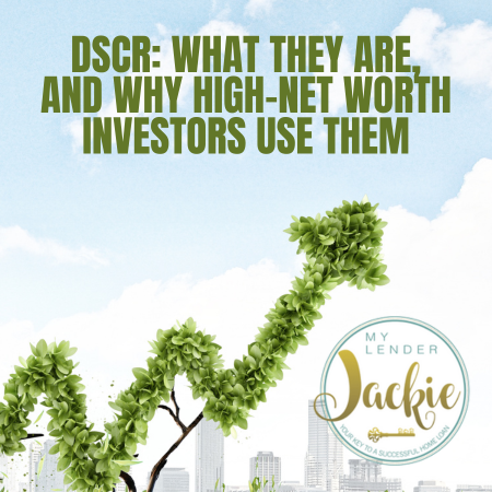 DSCR: What They Are, and Why High-Net Worth Investors Use Them