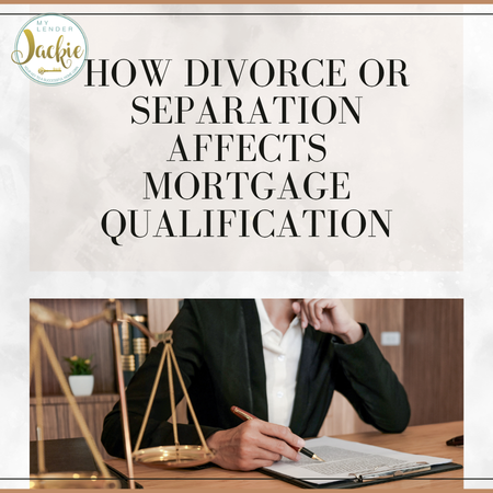 How Divorce or Separation Affects Mortgage Qualification