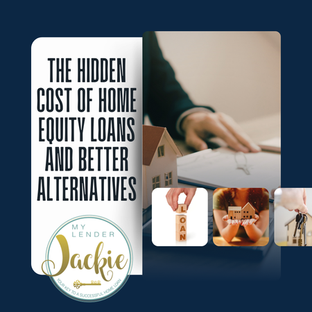 The Hidden Cost of Home Equity Loans (And Better Alternatives)
