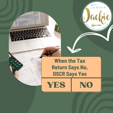 When the Tax Return Says No - DSCR Says Yes