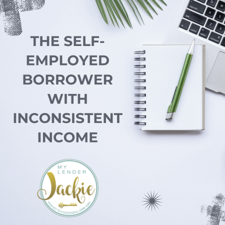 The Self-Employed Borrower With Inconsistent Income