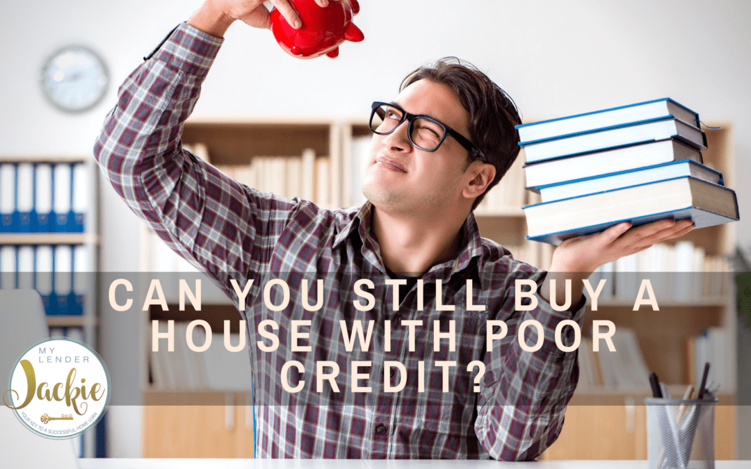 Can I Still Buy a Home With Bad Credit?