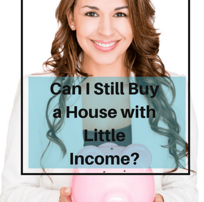 Can I Still Buy a House with Low Income?