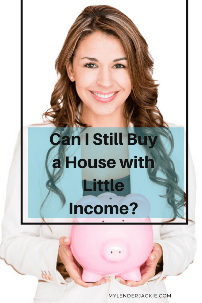 Can I Still Buy a House with Little Income?