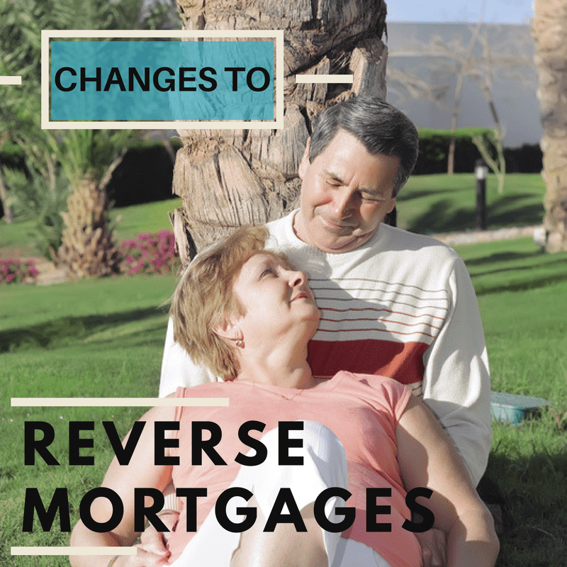 Major Changes to the Reverse Mortgage Program