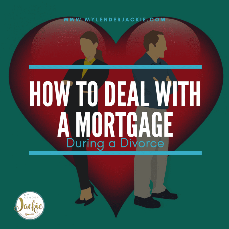 How to Deal with a Mortgage After a Breakup