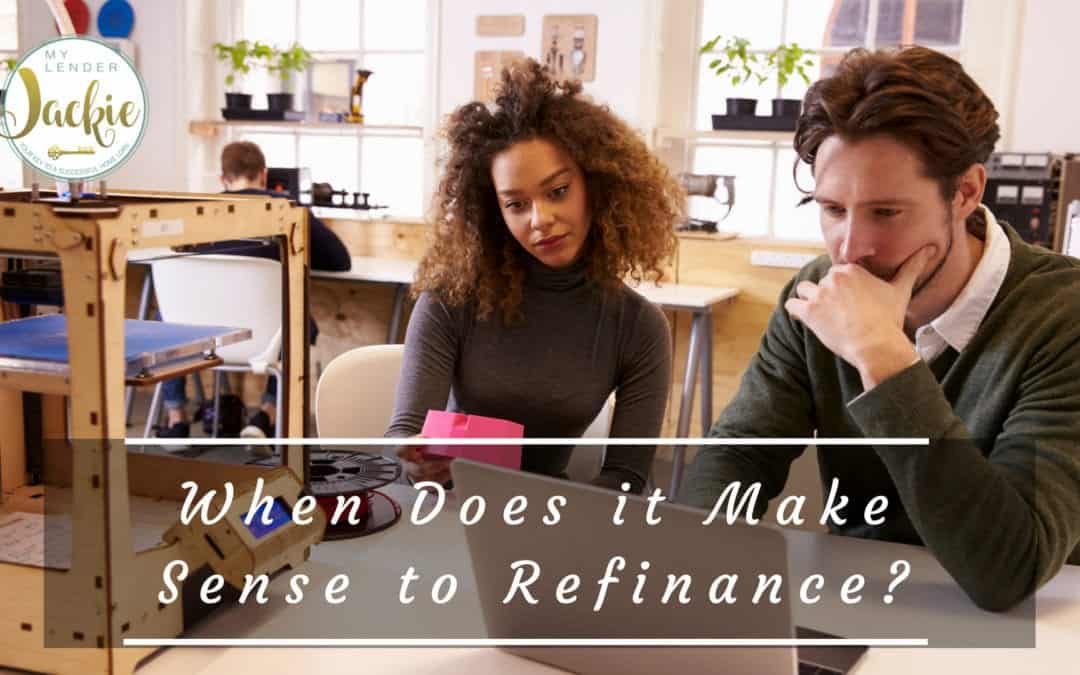 When Does it Make Sense to Refinance?