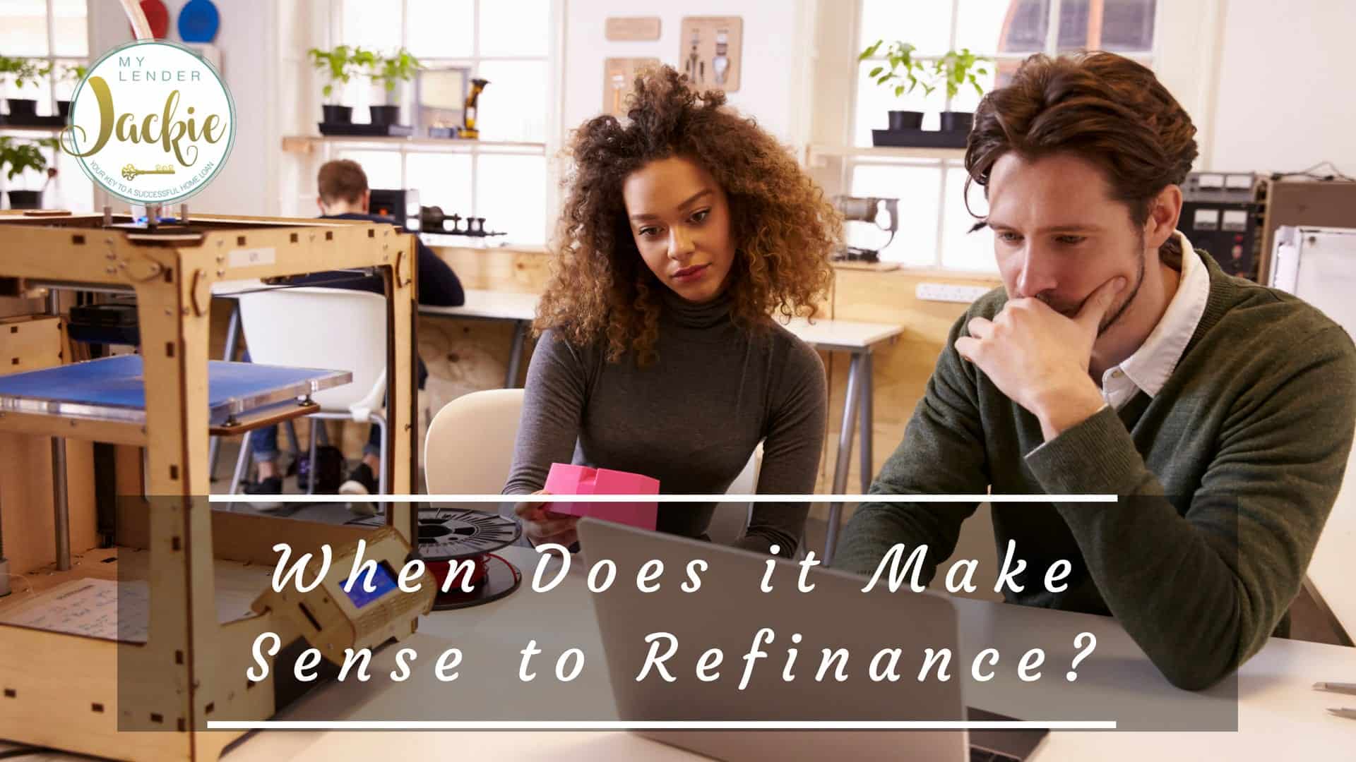 When Does it Make Sense to Refinance?