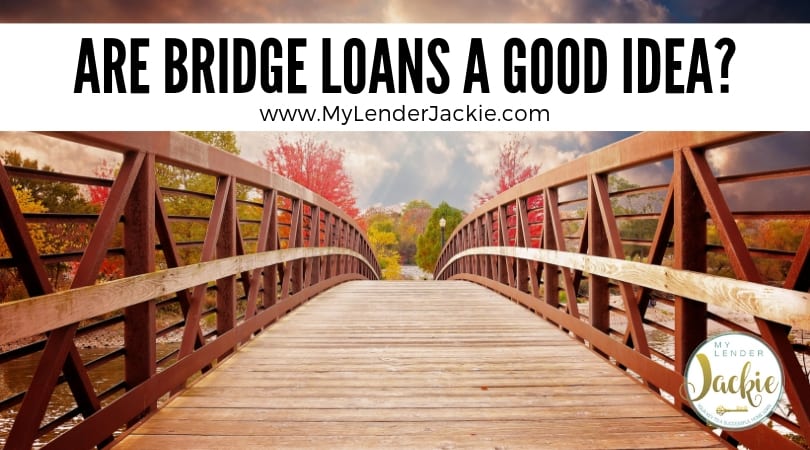 Is a Bridge Loan a Good Idea?