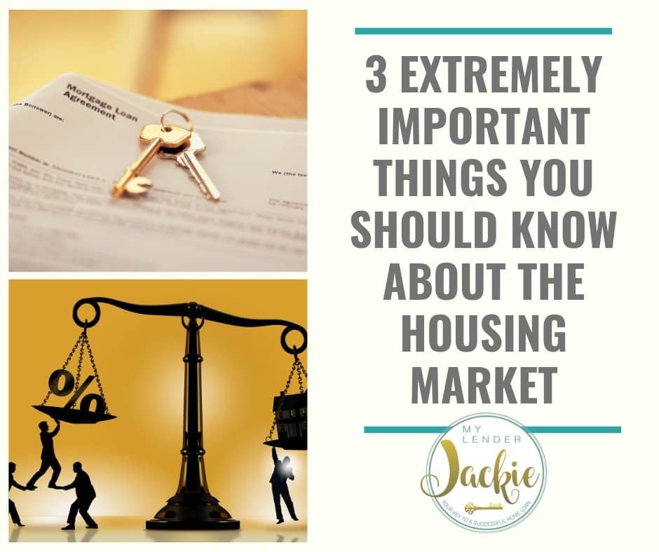 3 Extremely Important Things You Should Know About the Housing Market