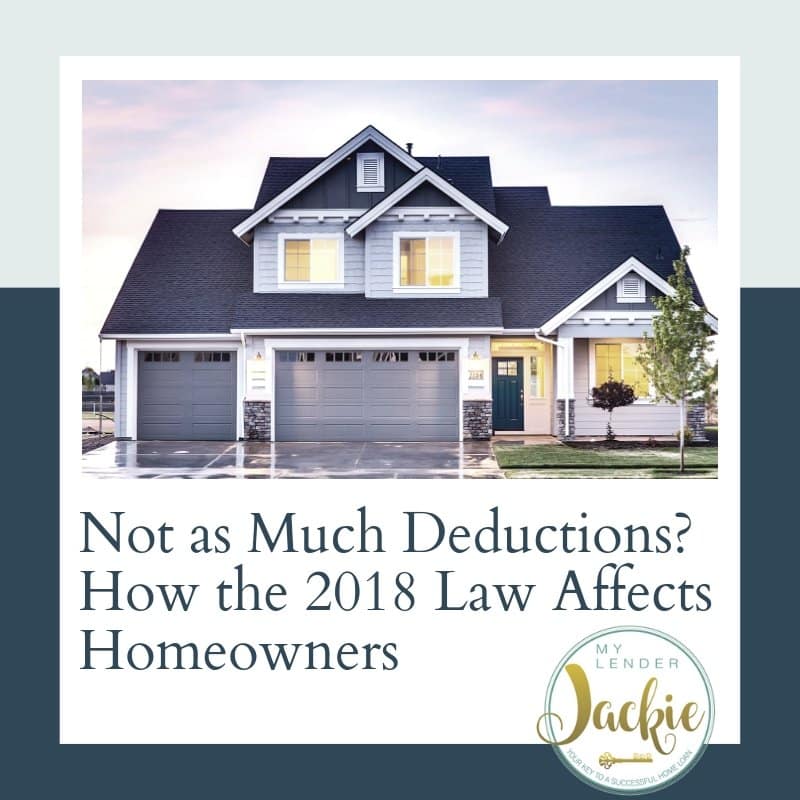 Not as Much Deductions? How the 2018 Law Affects Homeowners