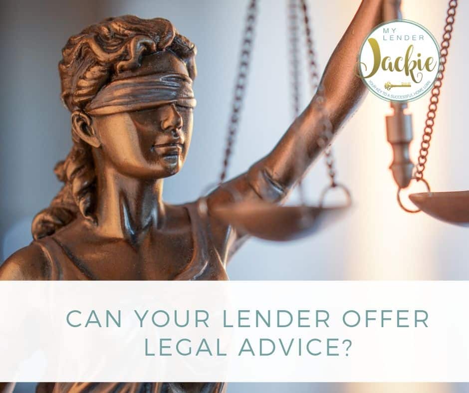 Can Your Lender Offer Legal Advice?