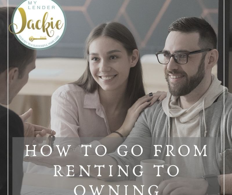 How to Go From Renting to Owning