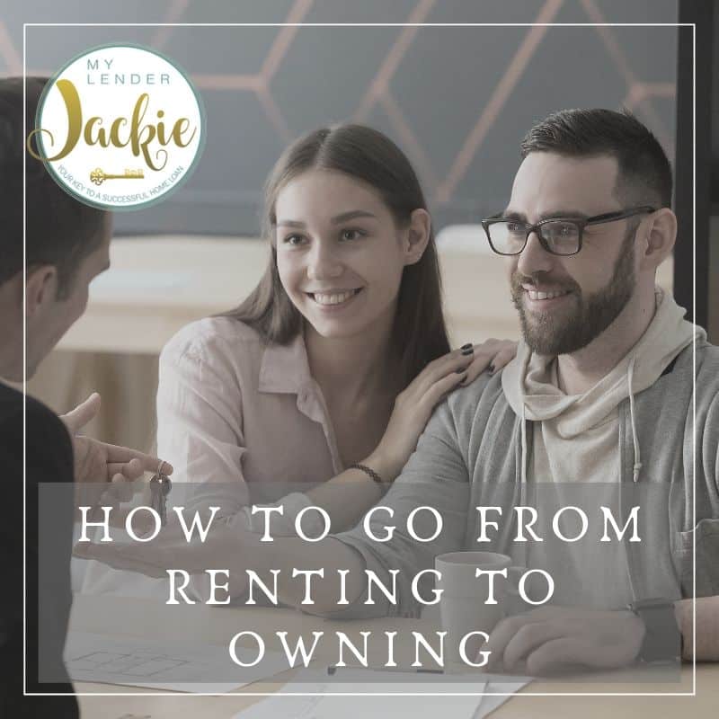 How to Go From Renting to Owning