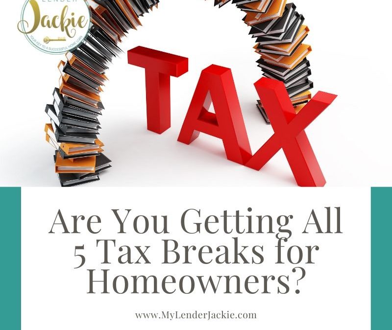 Are You Getting All 5 Tax Breaks for Homeowners?
