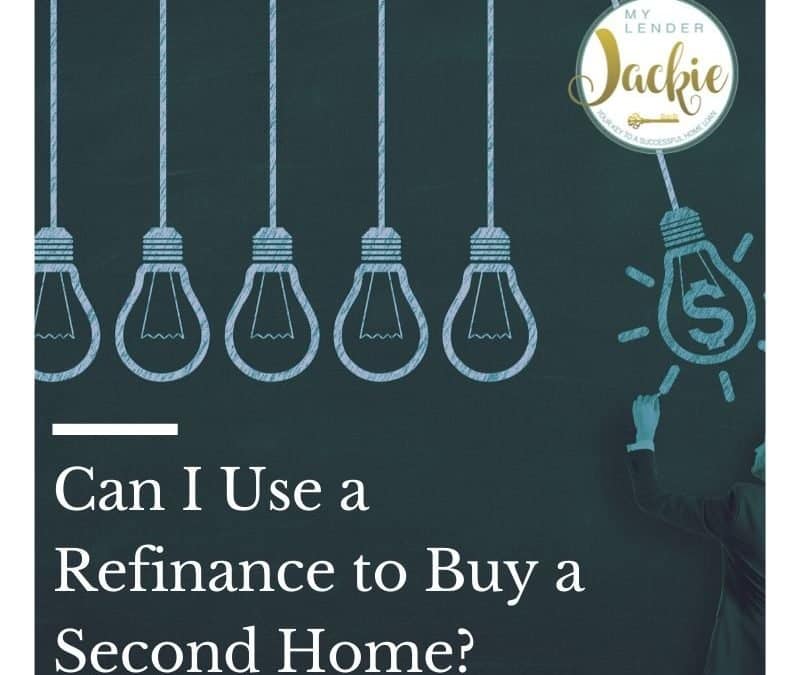 Can I Use a Refinance to Buy a Second Home?