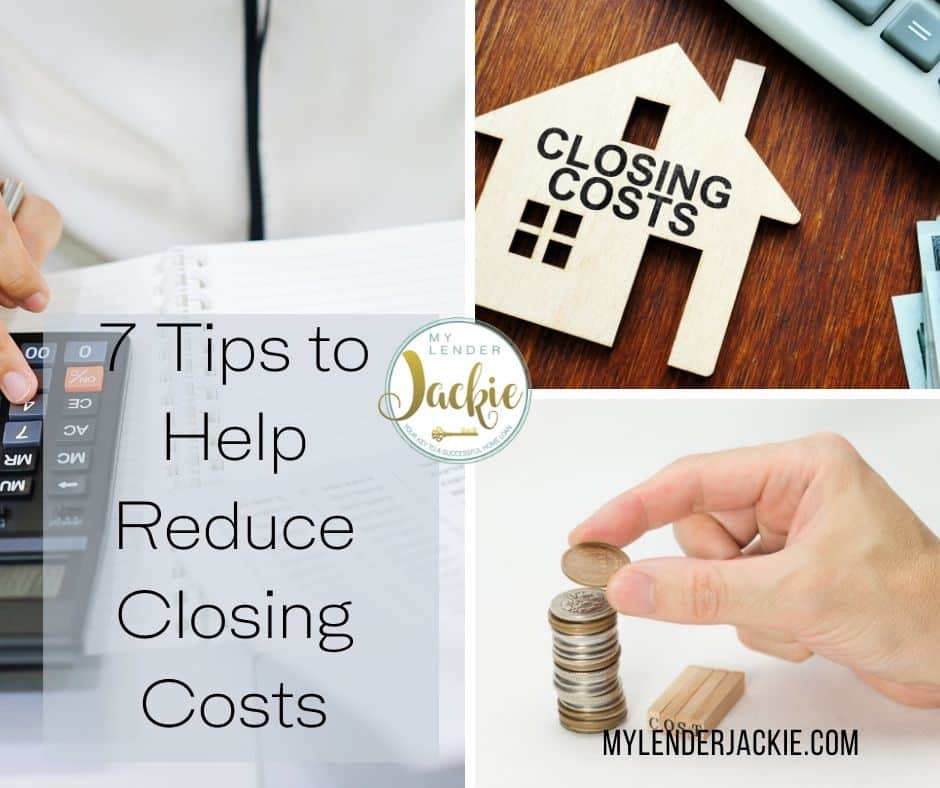 7 Tips to Help Reduce Closing Costs