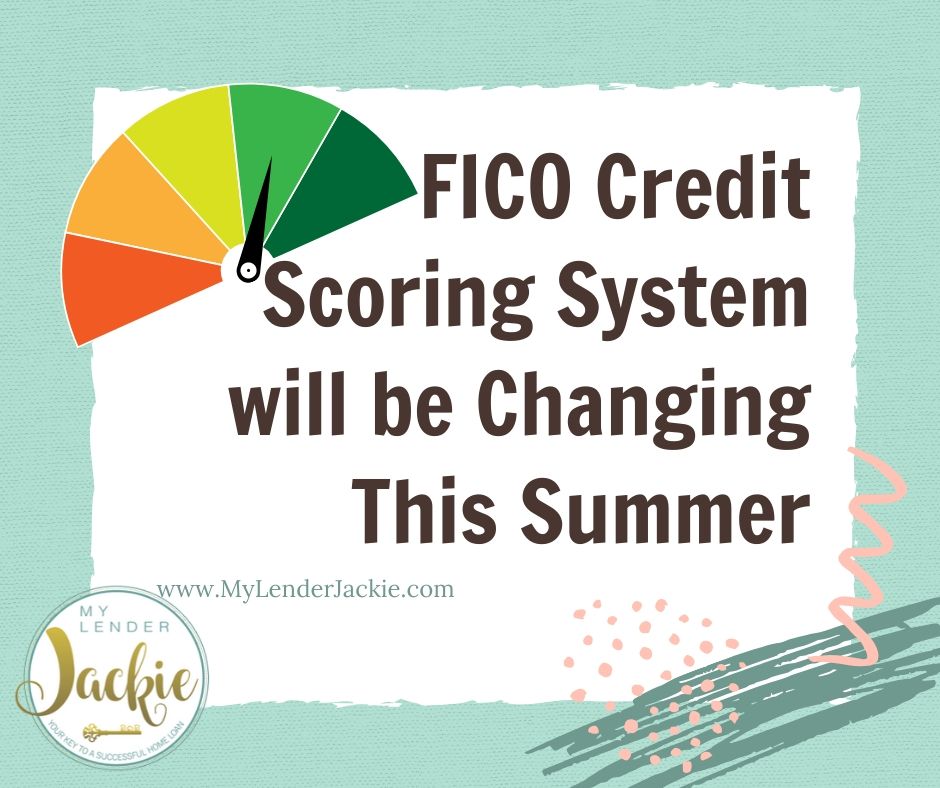 FICO Credit Scoring System will be Changing This Summer