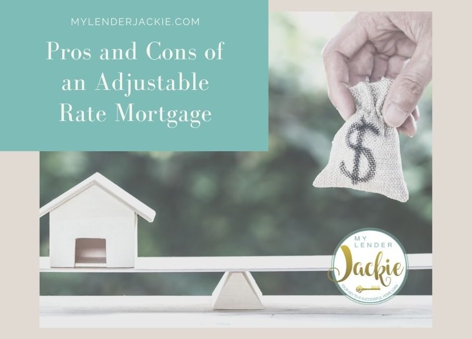 Pros and Cons of an Adjustable Rate Mortgage