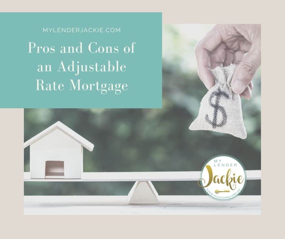 Pros and Cons of an Adjustable Rate Mortgage
