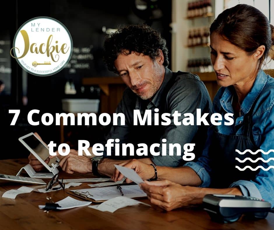 7 Common Mistakes to Refinacing