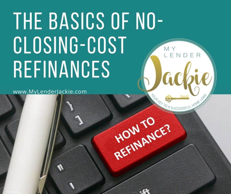 The Basics of No-Closing-Cost Refinances