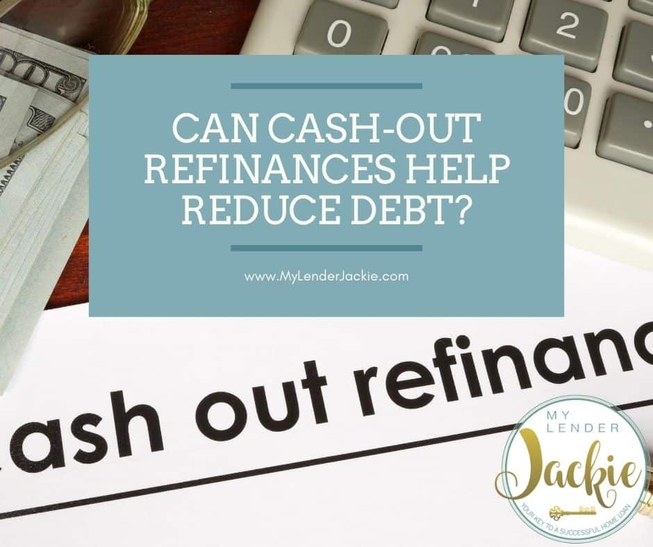 Can Cash-Out Refinances Help Reduce Debt?