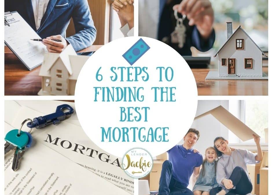 6 Steps to Finding the Best Mortgage