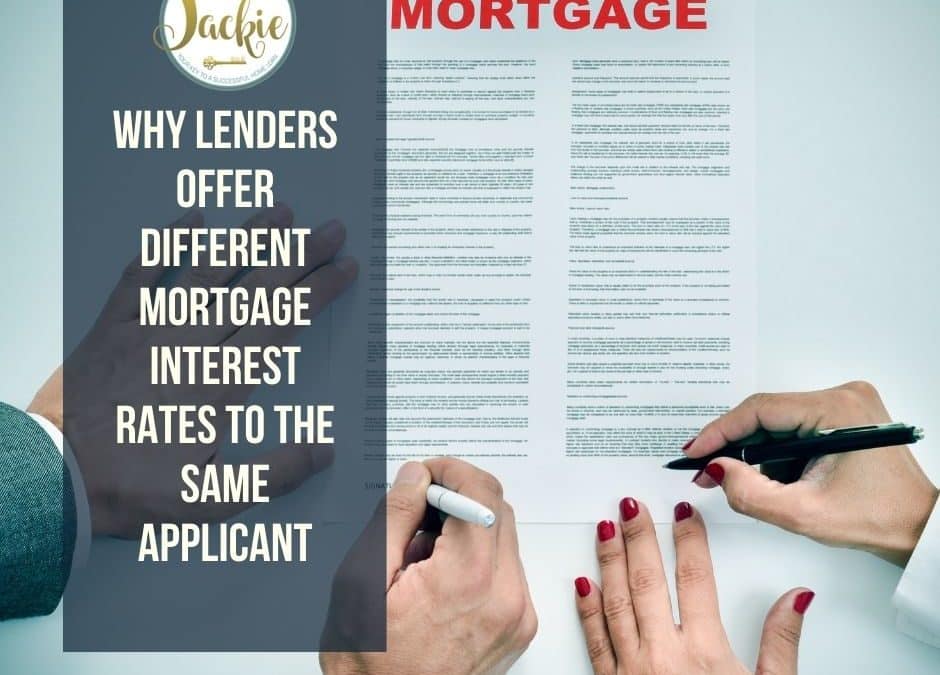 Why Lenders Offer Different Mortgage Interest Rates to the Same Applicant