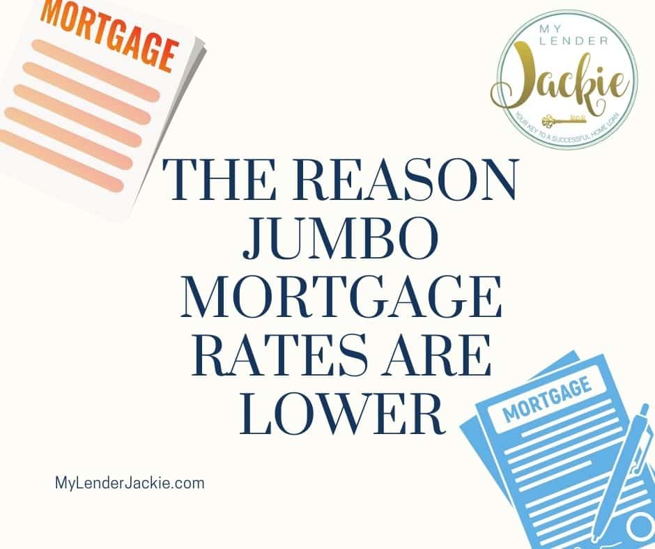 The Reason Jumbo Mortgage Rates are Lower