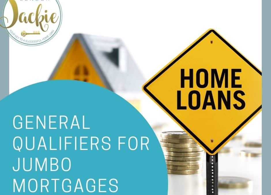 General Qualifiers for Jumbo Mortgages