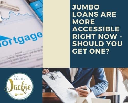 Jumbo Loans are More Accessible Right Now – Should You Get One?