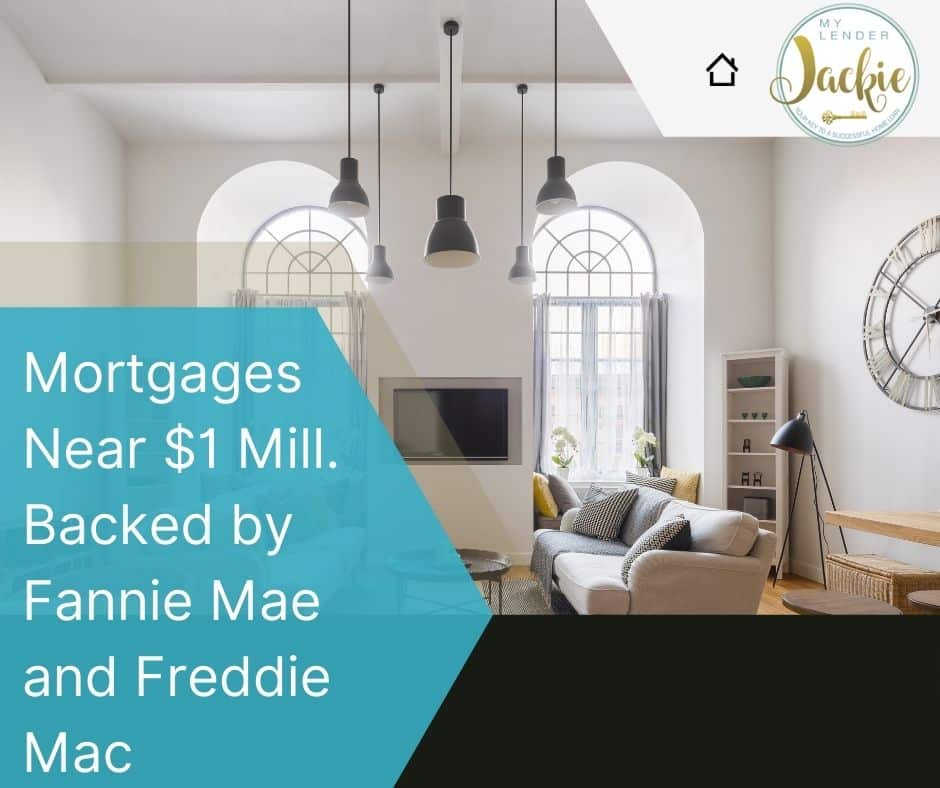 Mortgages Near $1 Mill. Backed by Fannie Mae and Freddie Mac