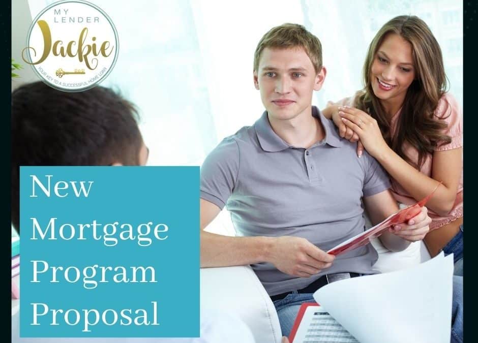 New Mortgage Program Proposal