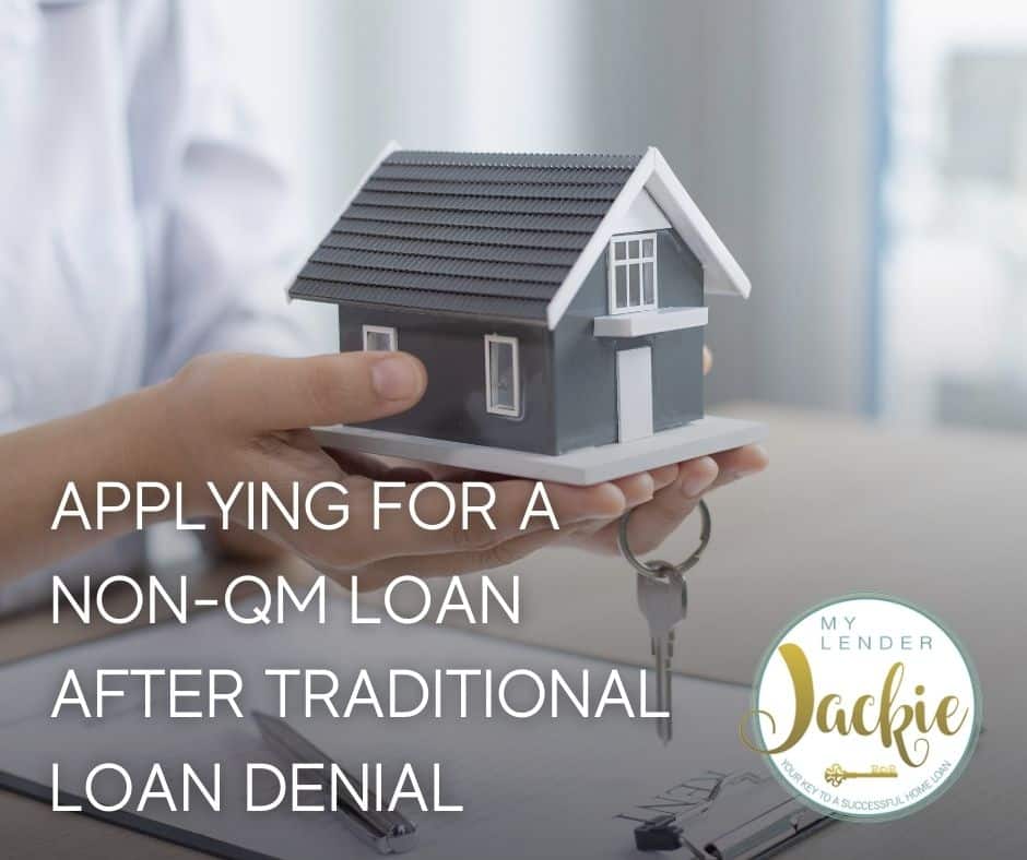 Applying for a Non-QM Loan After Traditional Loan Denial