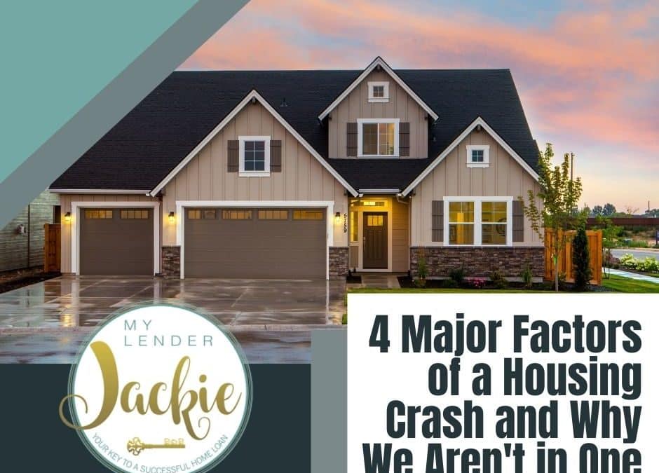 4 Major Factors of a Housing Crash and Why We Aren’t in One