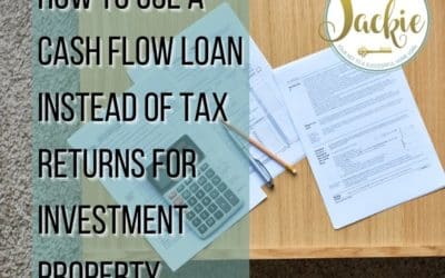 How to Use a Cash Flow Loan Instead of Tax Returns for Investment Property