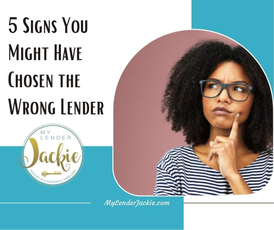 5 Signs You Might Have Chosen the Wrong Lender