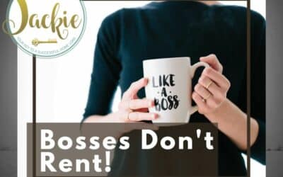 Bosses Don’t Rent! (How to Be an Owner)