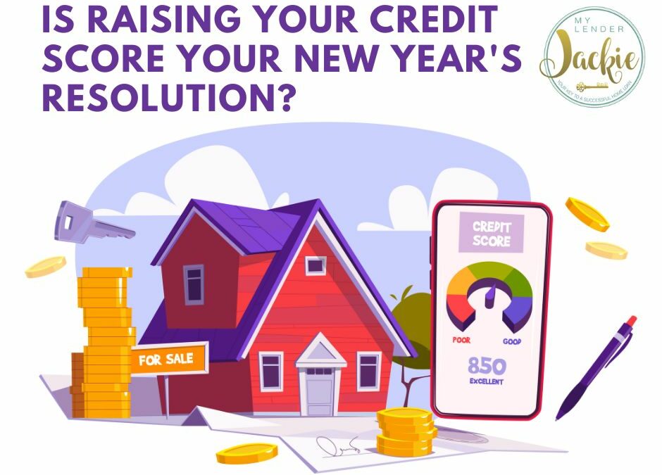Is Raising Your Credit Score Your New Year’s Resolution?