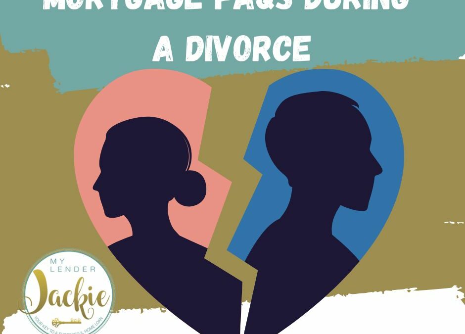 Mortgage FAQs During a Divorce