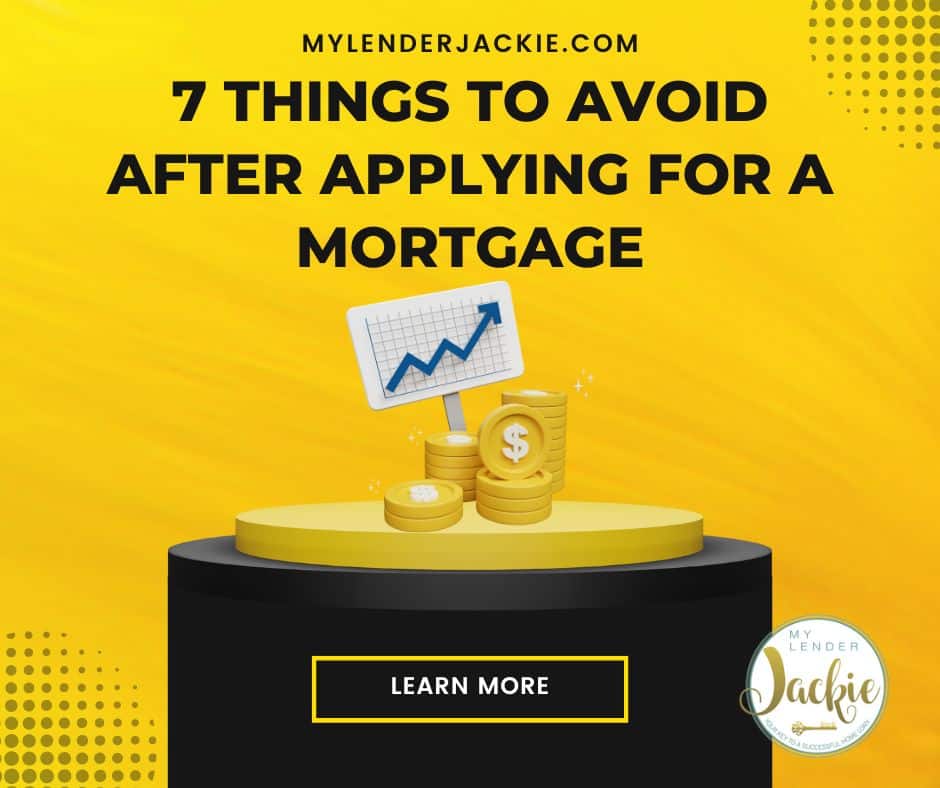 7 Things to Avoid After Applying for a Mortgage
