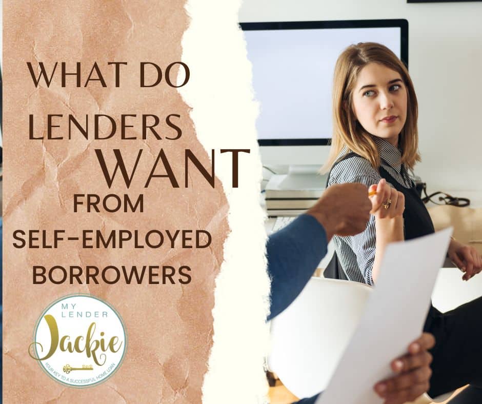 What Do Lenders Want to See from a Self-Employed Borrower?