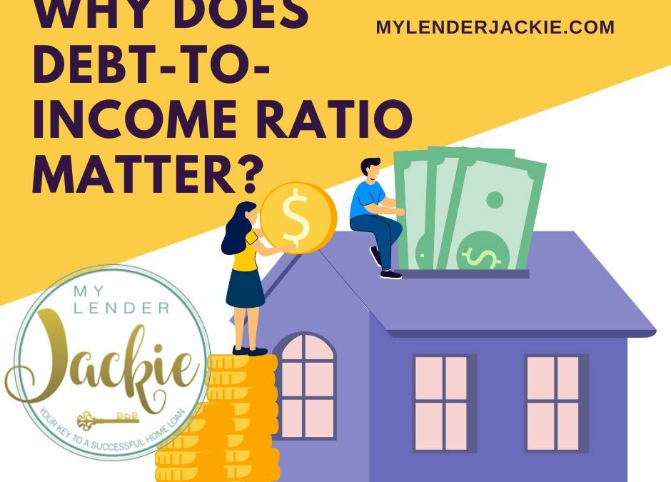 Why Does Debt-to-Income Ratio Matter?