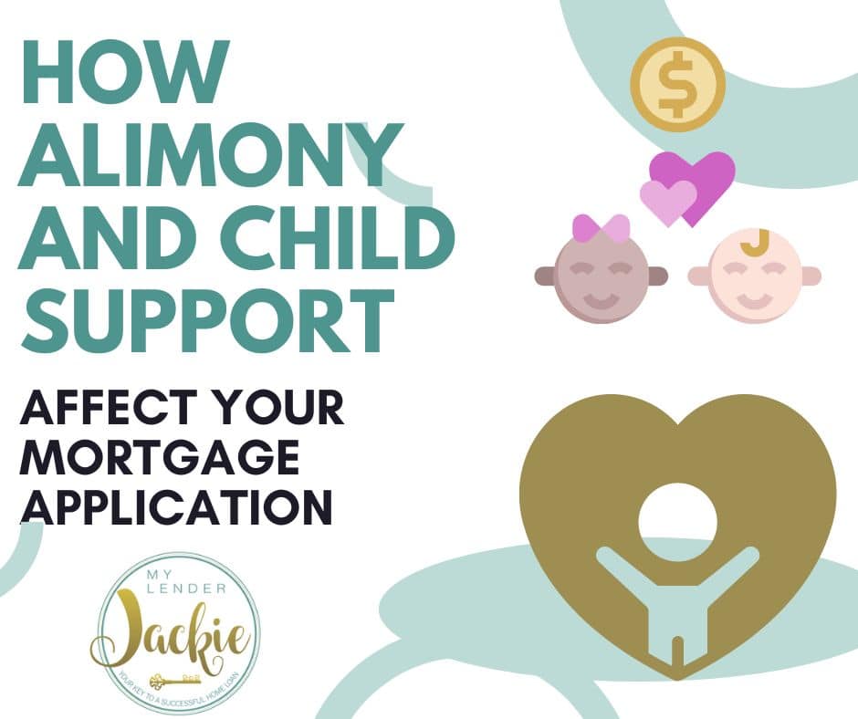 How Alimony and Child Support Affect Your Mortgage Application