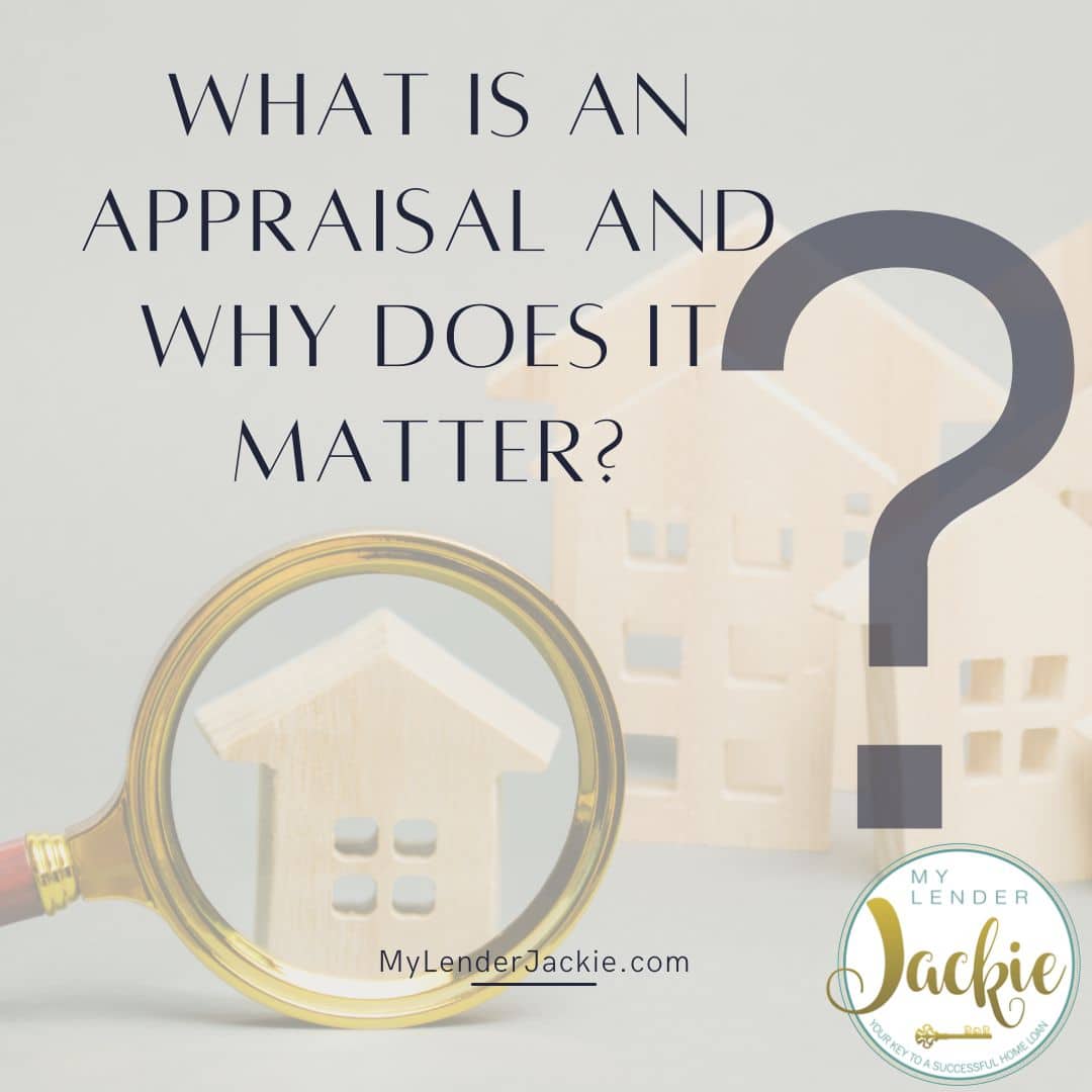 What is an Appraisal and Why Does it Matter?